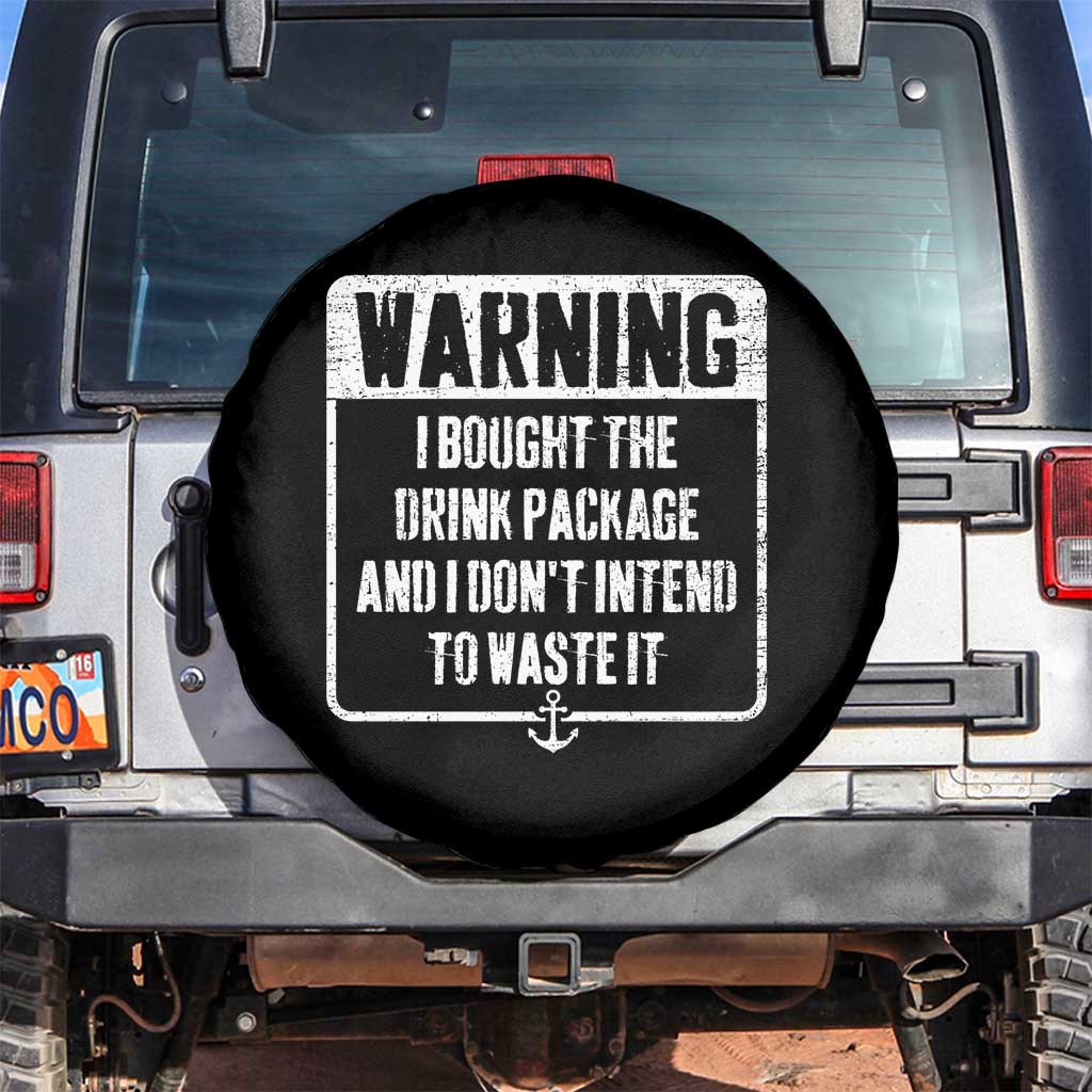 Funny Cruise Spare Tire Cover I Bought The Drink Package - Wonder Print Shop