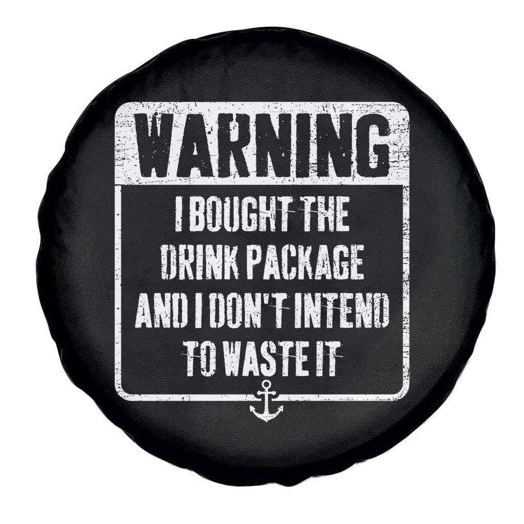 Funny Cruise Spare Tire Cover I Bought The Drink Package - Wonder Print Shop