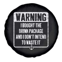 Funny Cruise Spare Tire Cover I Bought The Drink Package - Wonder Print Shop