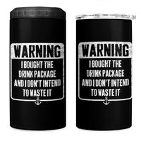 Funny Cruise 4 in 1 Can Cooler Tumbler I Bought The Drink Package - Wonder Print Shop