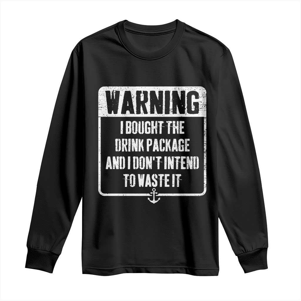 Funny Cruise Long Sleeve Shirt I Bought The Drink Package - Wonder Print Shop
