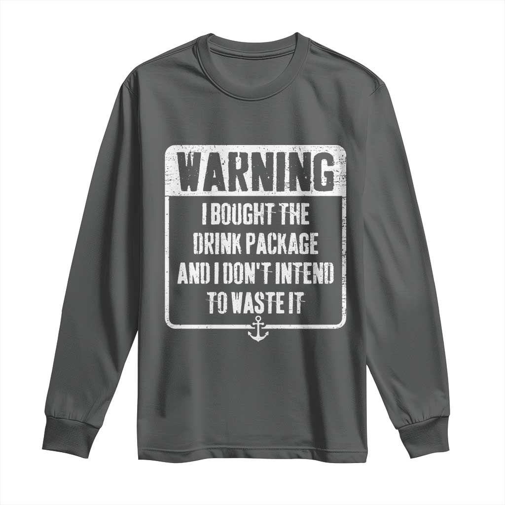 Funny Cruise Long Sleeve Shirt I Bought The Drink Package - Wonder Print Shop