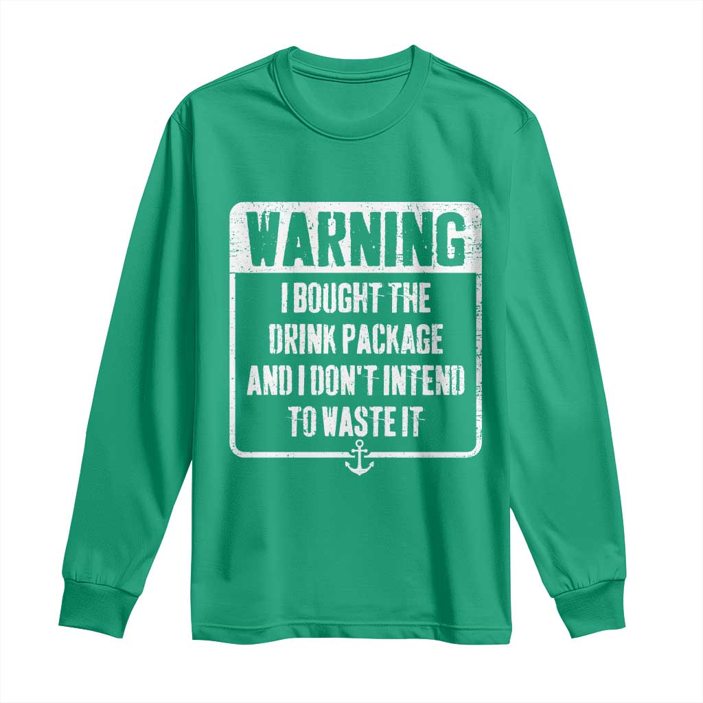Funny Cruise Long Sleeve Shirt I Bought The Drink Package - Wonder Print Shop
