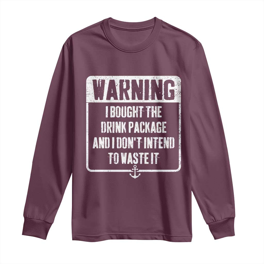 Funny Cruise Long Sleeve Shirt I Bought The Drink Package - Wonder Print Shop