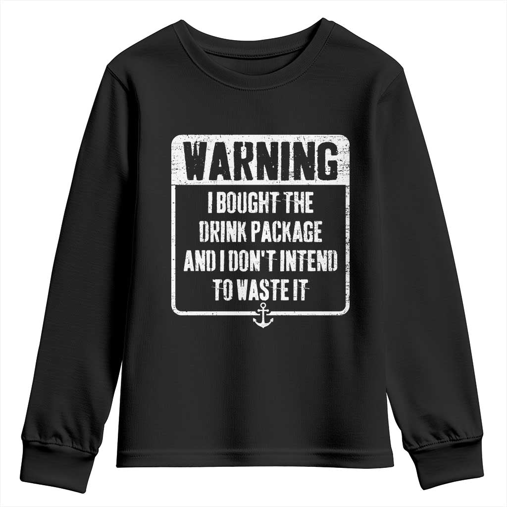 Funny Cruise Youth Sweatshirt I Bought The Drink Package - Wonder Print Shop