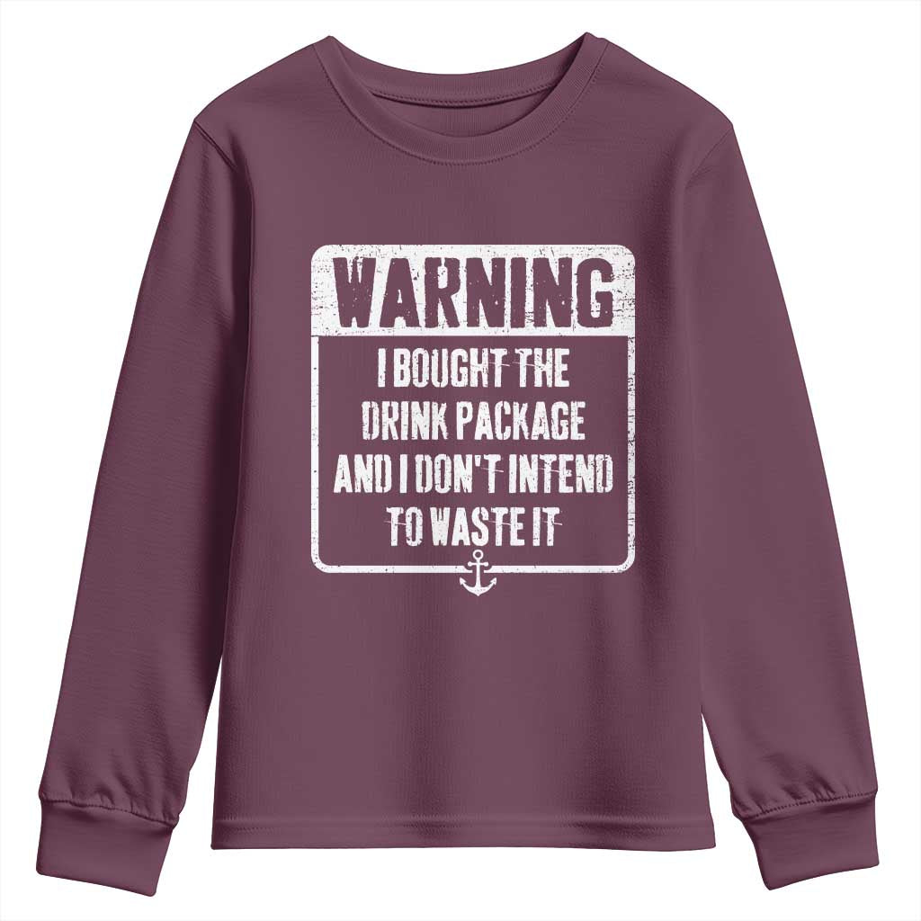 Funny Cruise Youth Sweatshirt I Bought The Drink Package - Wonder Print Shop