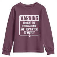 Funny Cruise Youth Sweatshirt I Bought The Drink Package - Wonder Print Shop