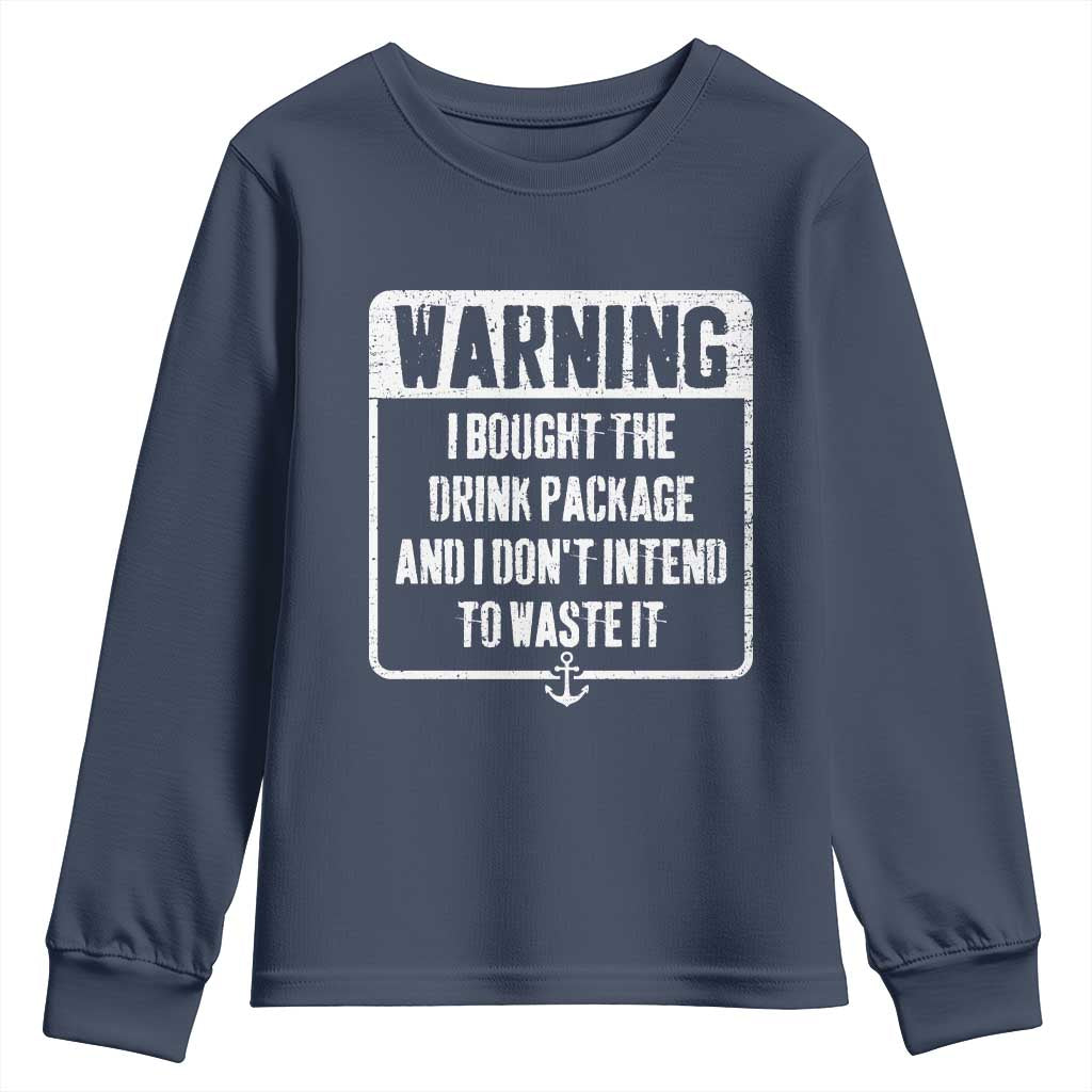 Funny Cruise Youth Sweatshirt I Bought The Drink Package - Wonder Print Shop