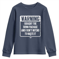 Funny Cruise Youth Sweatshirt I Bought The Drink Package - Wonder Print Shop