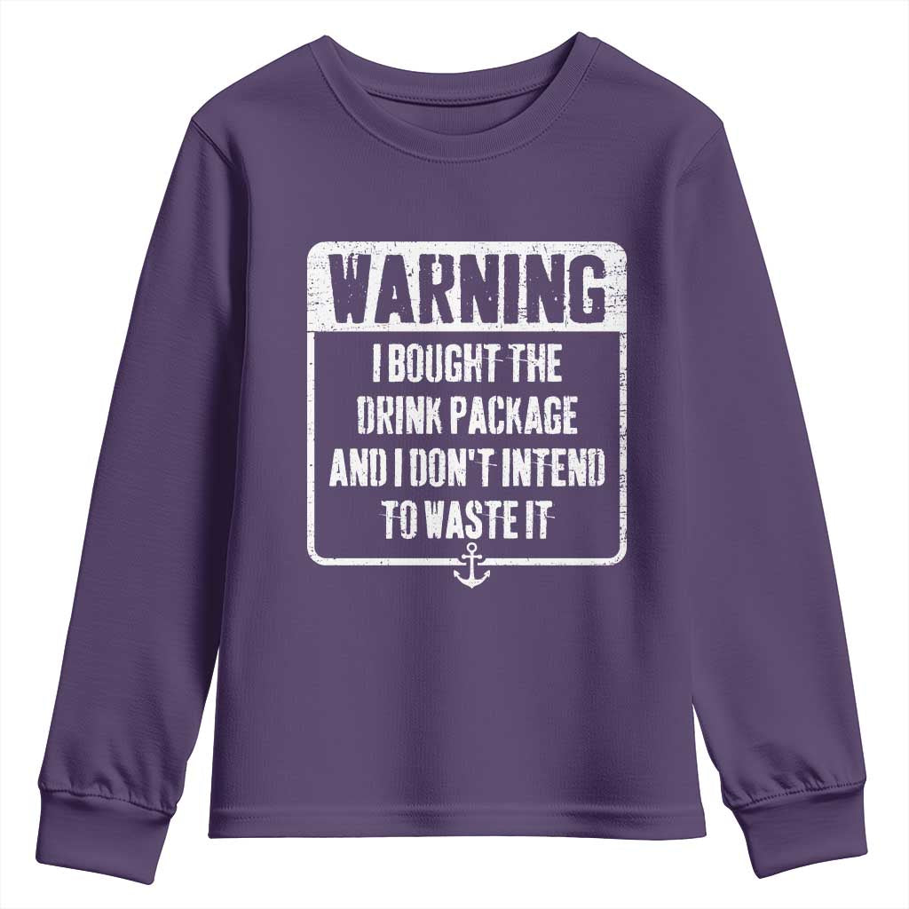 Funny Cruise Youth Sweatshirt I Bought The Drink Package - Wonder Print Shop