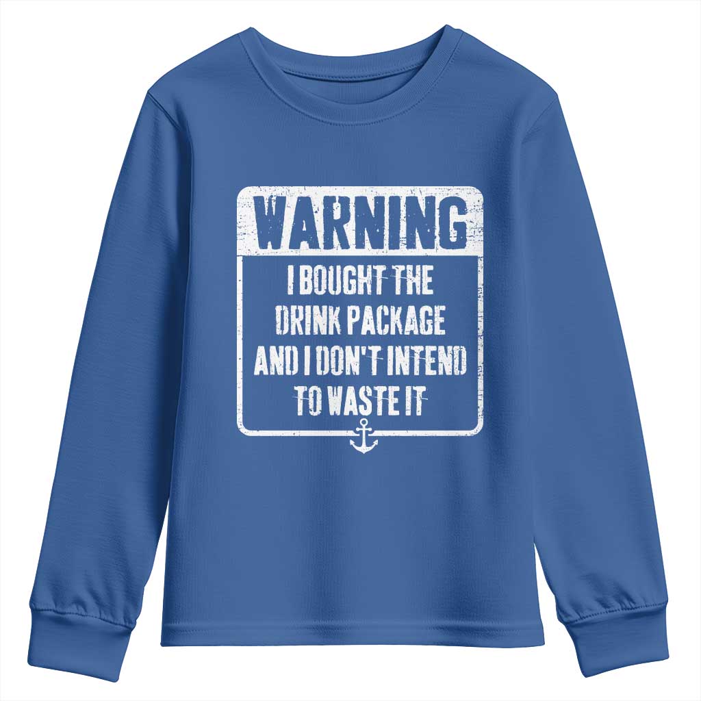 Funny Cruise Youth Sweatshirt I Bought The Drink Package - Wonder Print Shop