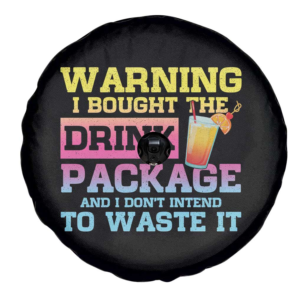 Funny Cruise Spare Tire Cover Warning I Bought The Drink Package - Wonder Print Shop