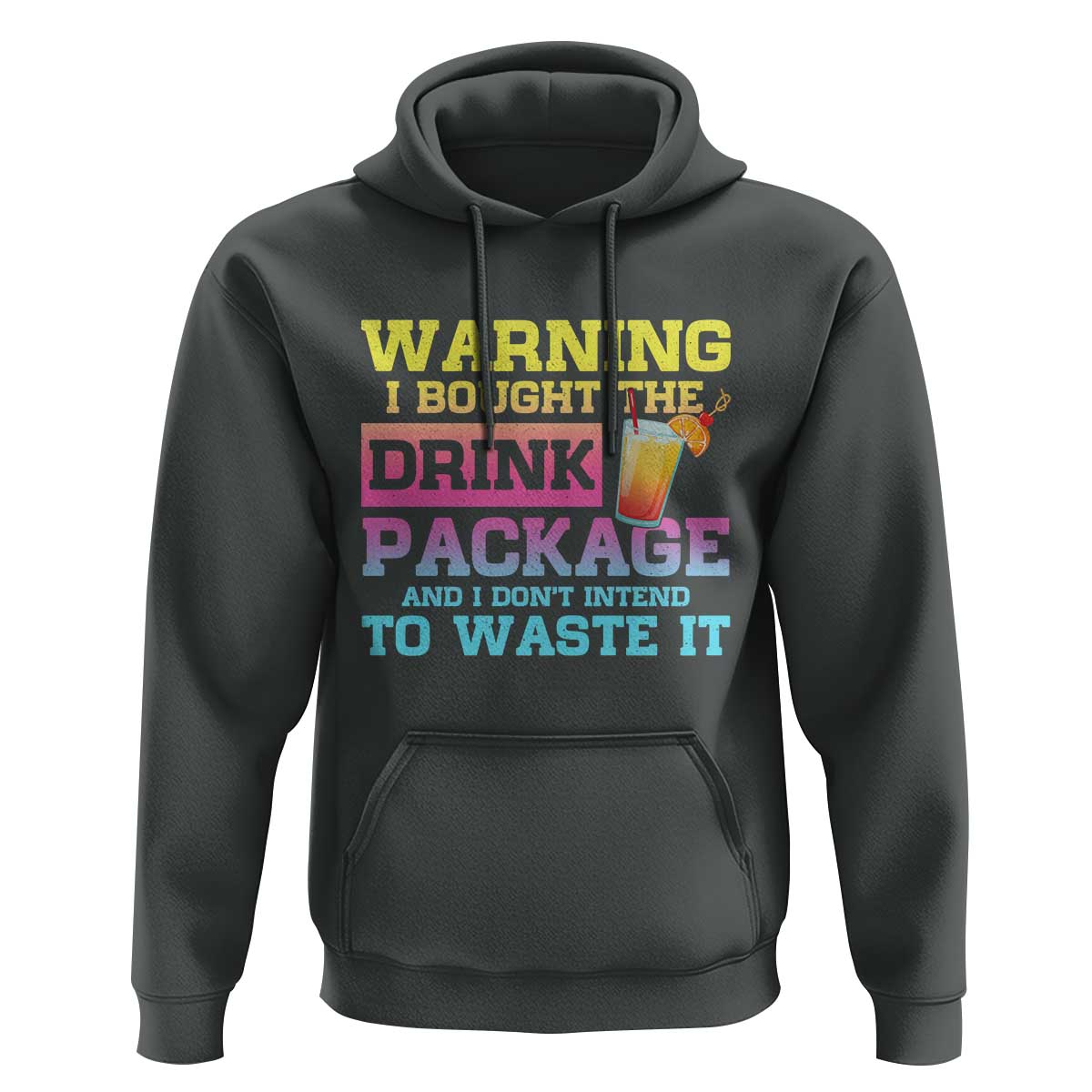 Funny Cruise Hoodie Warning I Bought The Drink Package - Wonder Print Shop