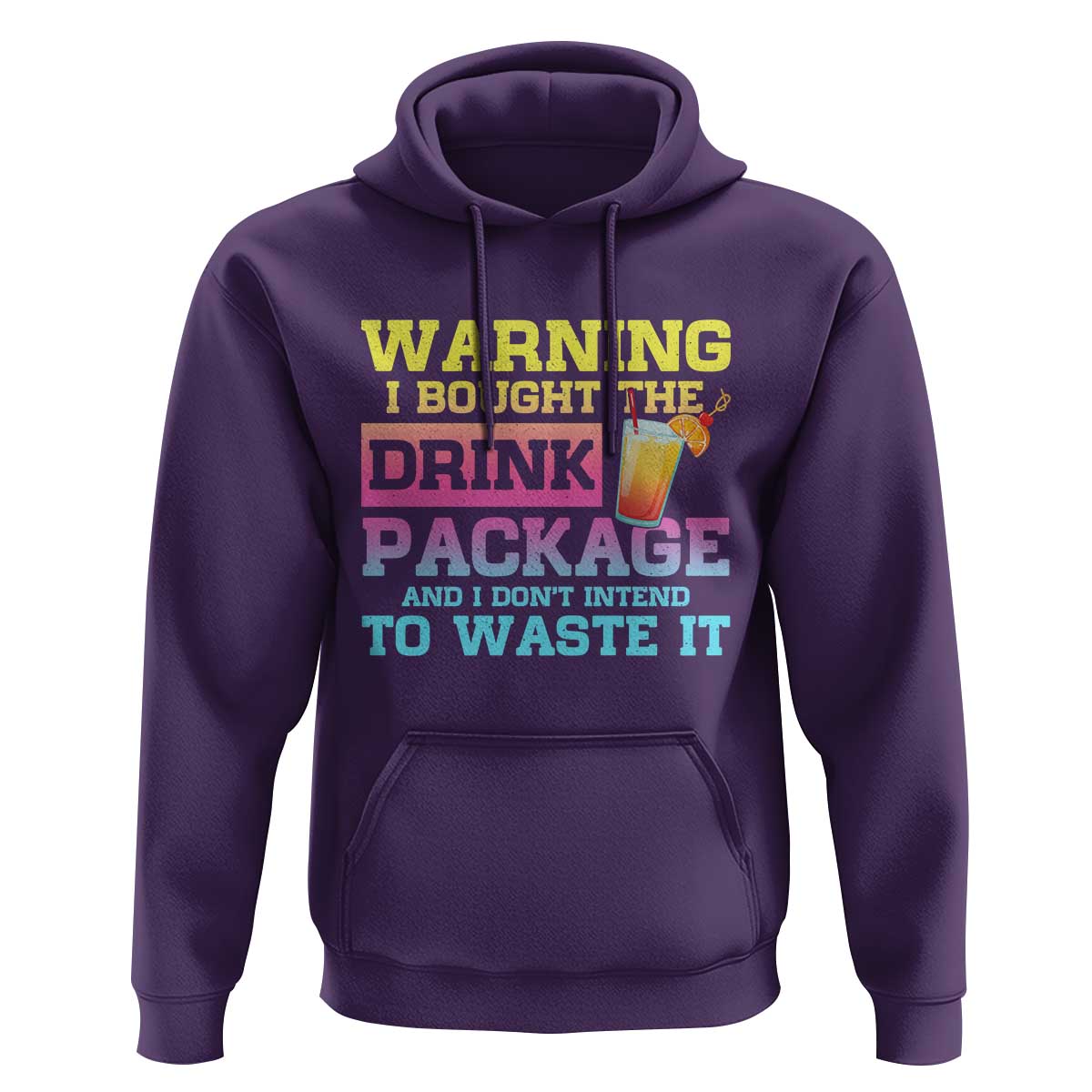 Funny Cruise Hoodie Warning I Bought The Drink Package - Wonder Print Shop