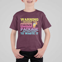 Funny Cruise T Shirt For Kid Warning I Bought The Drink Package - Wonder Print Shop