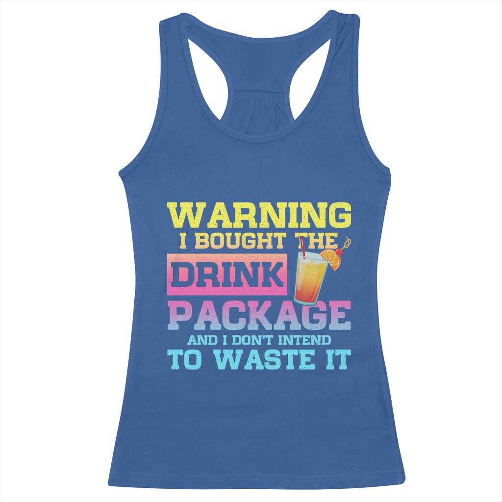 Funny Cruise Racerback Tank Top Warning I Bought The Drink Package - Wonder Print Shop
