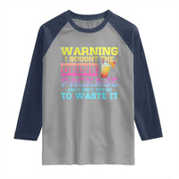 Funny Cruise Raglan Shirt Warning I Bought The Drink Package - Wonder Print Shop