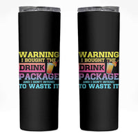 Funny Cruise Skinny Tumbler Warning I Bought The Drink Package - Wonder Print Shop