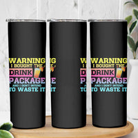 Funny Cruise Skinny Tumbler Warning I Bought The Drink Package - Wonder Print Shop