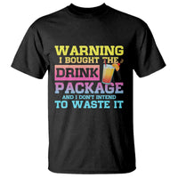 Funny Cruise T Shirt Warning I Bought The Drink Package - Wonder Print Shop