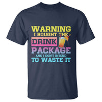 Funny Cruise T Shirt Warning I Bought The Drink Package - Wonder Print Shop