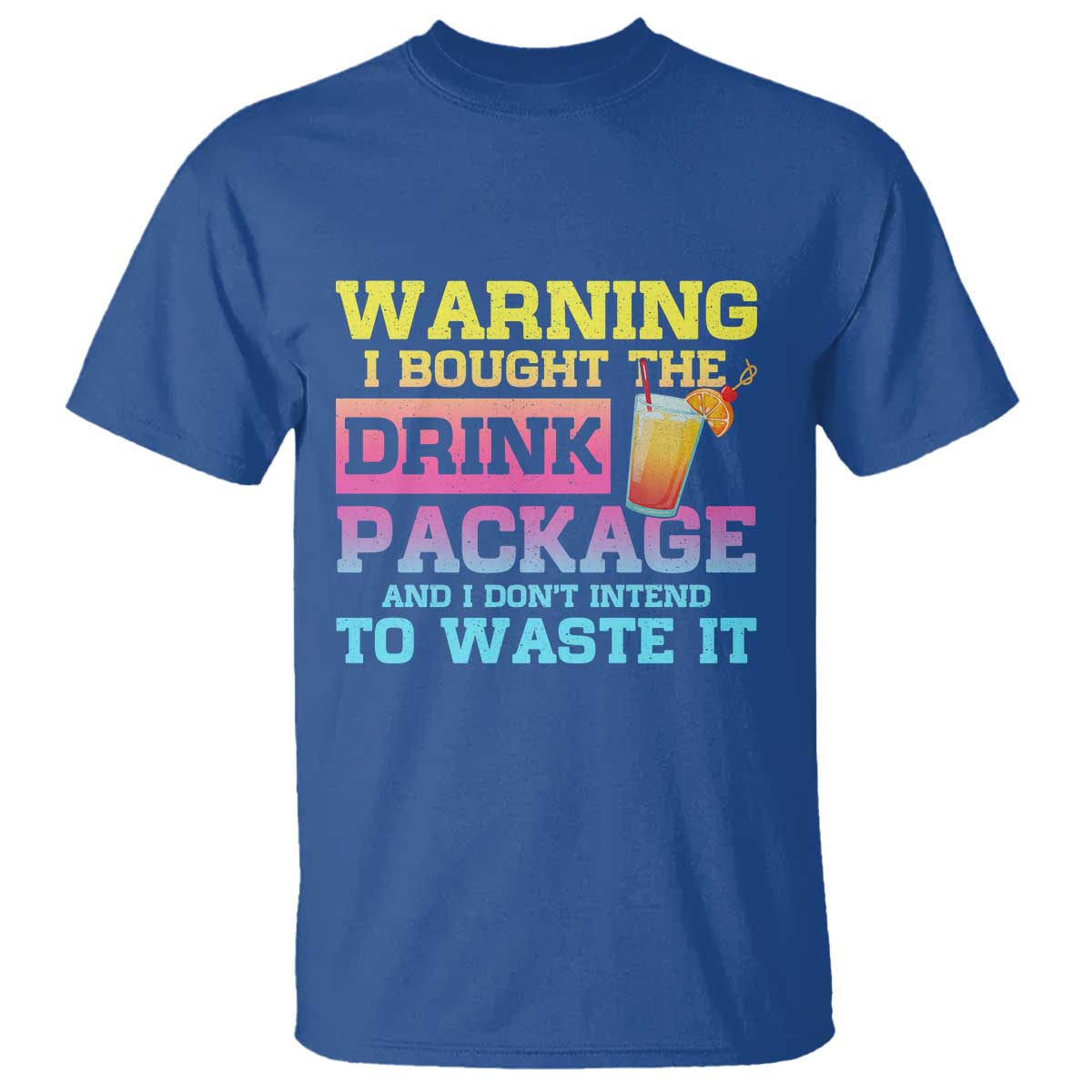Funny Cruise T Shirt Warning I Bought The Drink Package - Wonder Print Shop