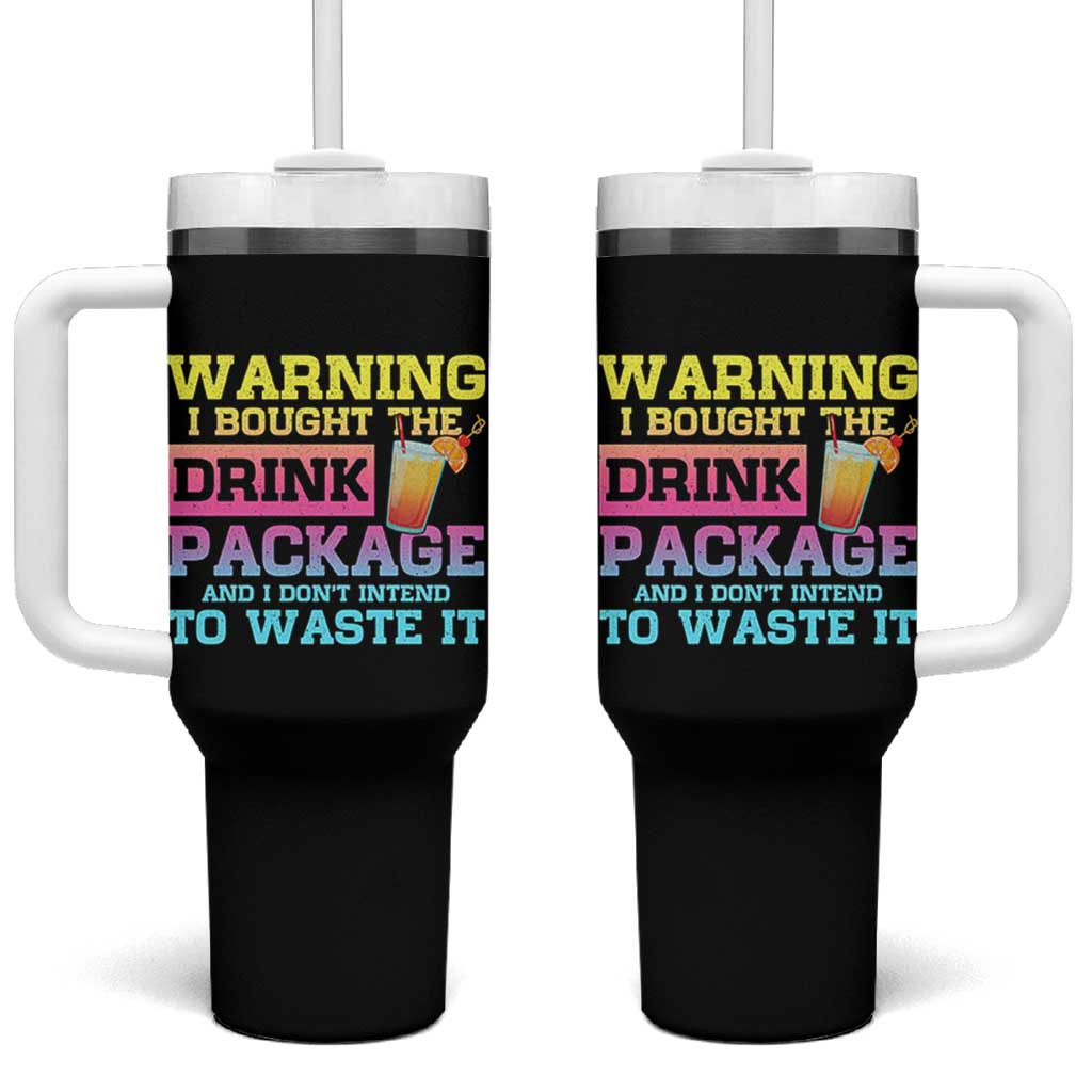 Funny Cruise Tumbler With Handle Warning I Bought The Drink Package - Wonder Print Shop