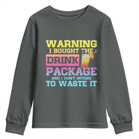 Funny Cruise Youth Sweatshirt Warning I Bought The Drink Package - Wonder Print Shop