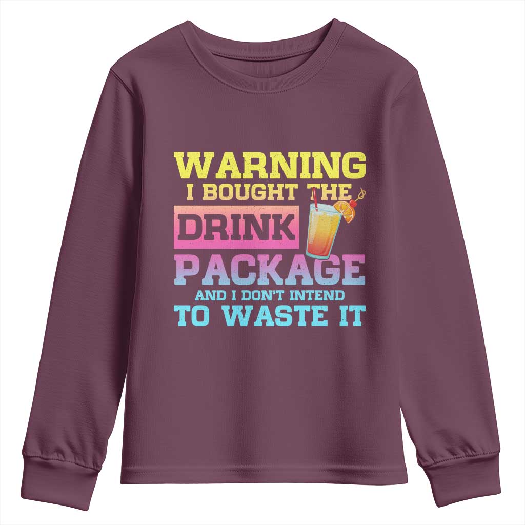 Funny Cruise Youth Sweatshirt Warning I Bought The Drink Package - Wonder Print Shop