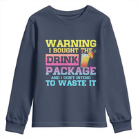 Funny Cruise Youth Sweatshirt Warning I Bought The Drink Package - Wonder Print Shop