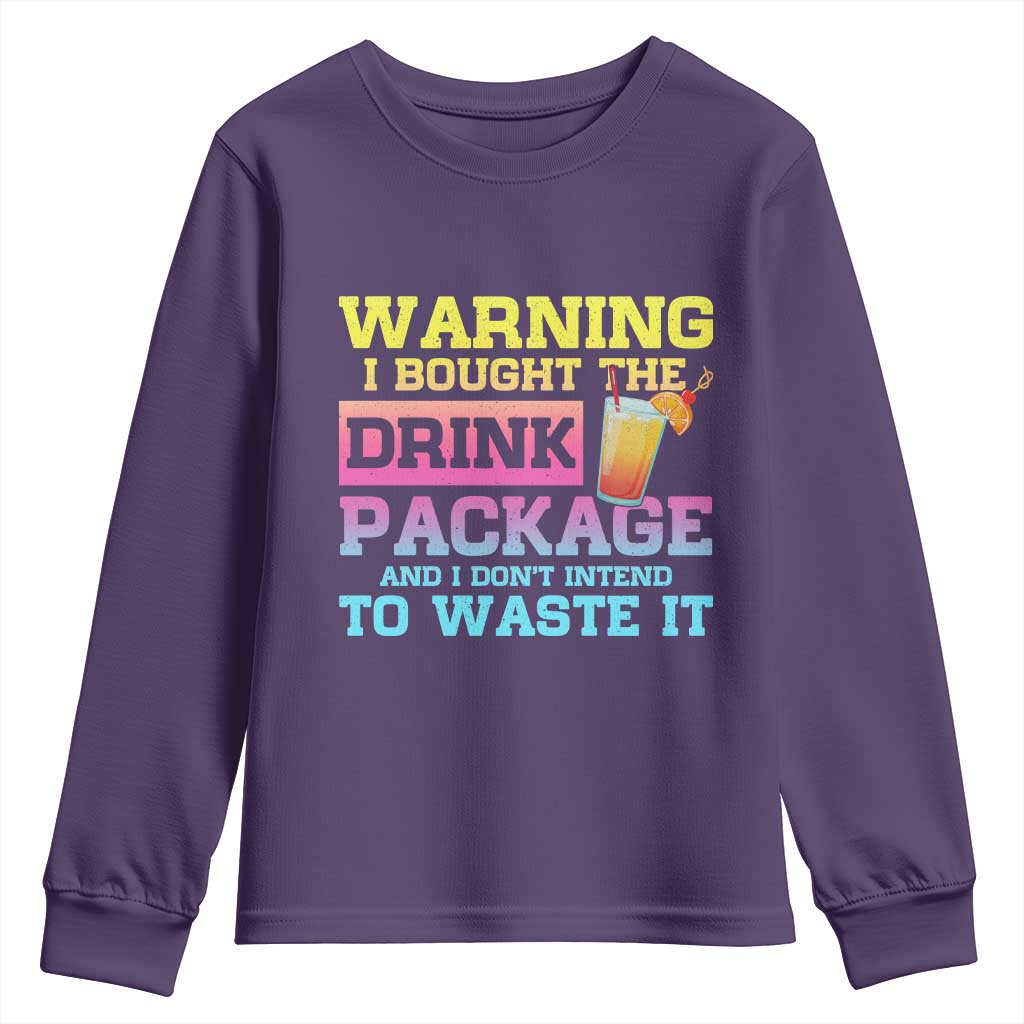 Funny Cruise Youth Sweatshirt Warning I Bought The Drink Package - Wonder Print Shop