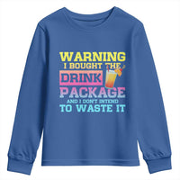 Funny Cruise Youth Sweatshirt Warning I Bought The Drink Package - Wonder Print Shop