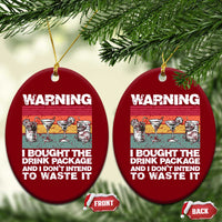 Funny Cruise Ceramic Ornament Warning I Bought The Drink Package Retro Vintage - Wonder Print Shop