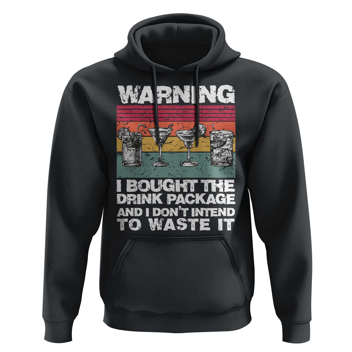 Funny Cruise Hoodie Warning I Bought The Drink Package Retro Vintage - Wonder Print Shop