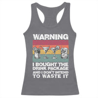 Funny Cruise Racerback Tank Top Warning I Bought The Drink Package Retro Vintage - Wonder Print Shop