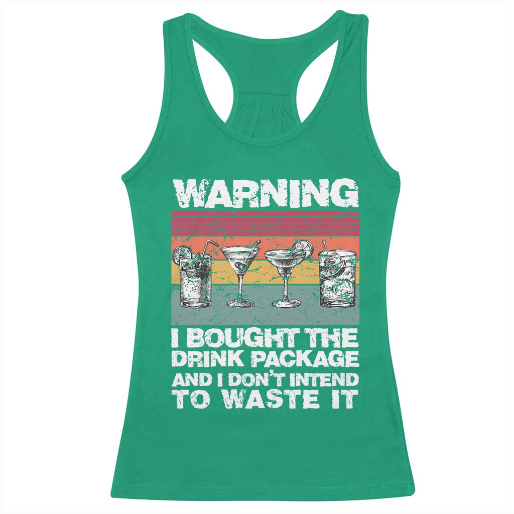 Funny Cruise Racerback Tank Top Warning I Bought The Drink Package Retro Vintage - Wonder Print Shop