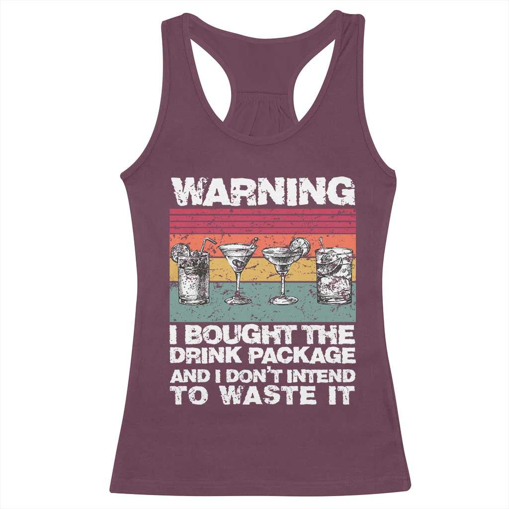 Funny Cruise Racerback Tank Top Warning I Bought The Drink Package Retro Vintage - Wonder Print Shop