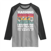 Funny Cruise Raglan Shirt Warning I Bought The Drink Package Retro Vintage - Wonder Print Shop