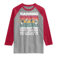 Funny Cruise Raglan Shirt Warning I Bought The Drink Package Retro Vintage - Wonder Print Shop