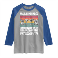 Funny Cruise Raglan Shirt Warning I Bought The Drink Package Retro Vintage - Wonder Print Shop