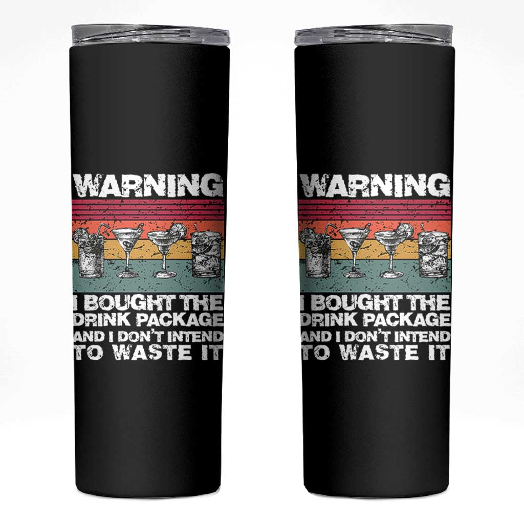 Funny Cruise Skinny Tumbler Warning I Bought The Drink Package Retro Vintage - Wonder Print Shop