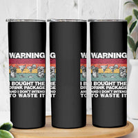 Funny Cruise Skinny Tumbler Warning I Bought The Drink Package Retro Vintage - Wonder Print Shop