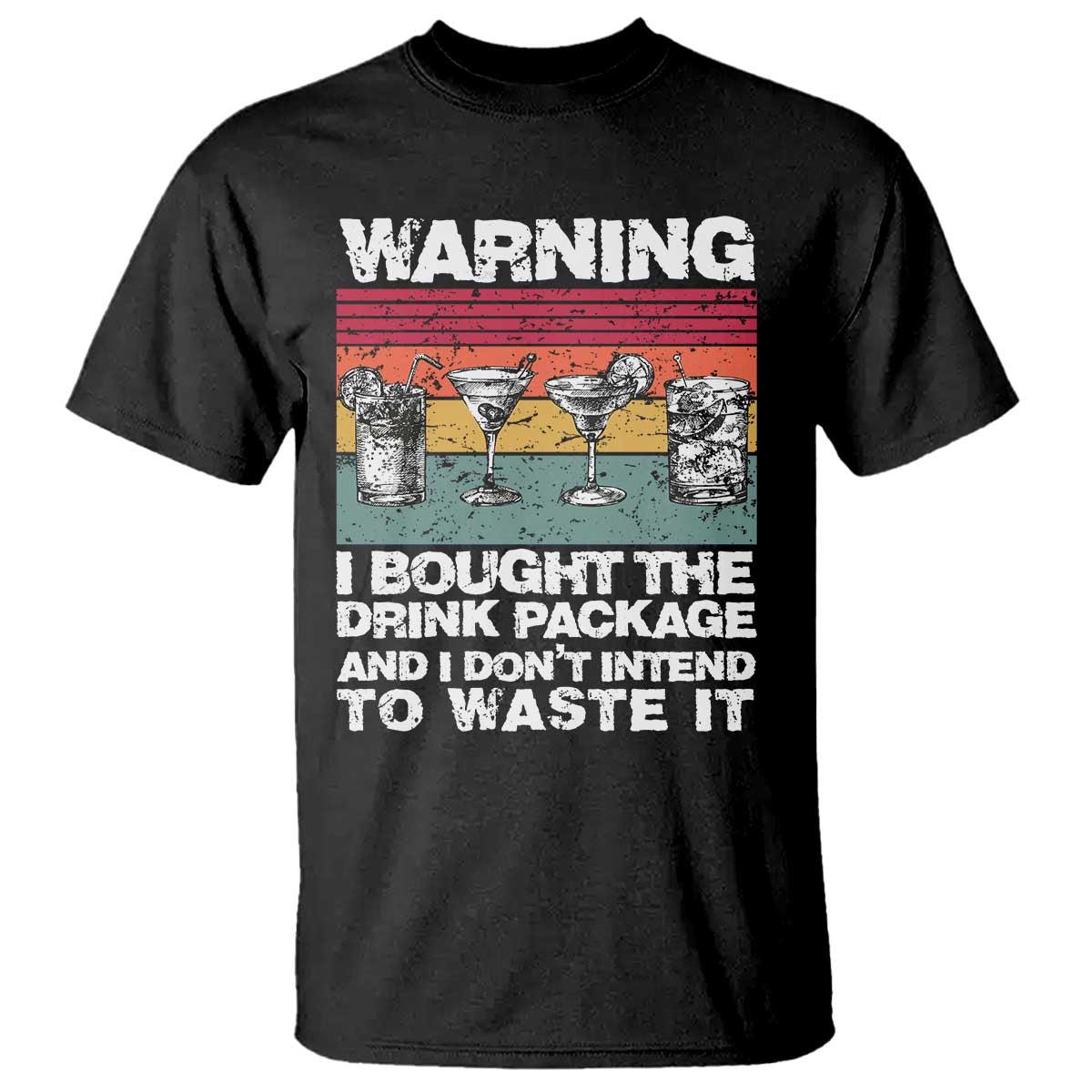 Funny Cruise T Shirt Warning I Bought The Drink Package Retro Vintage - Wonder Print Shop