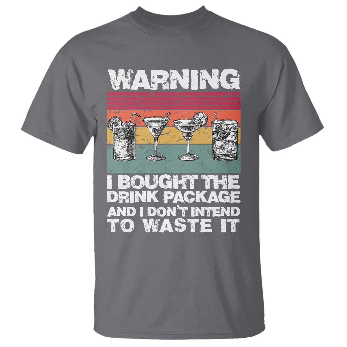 Funny Cruise T Shirt Warning I Bought The Drink Package Retro Vintage - Wonder Print Shop