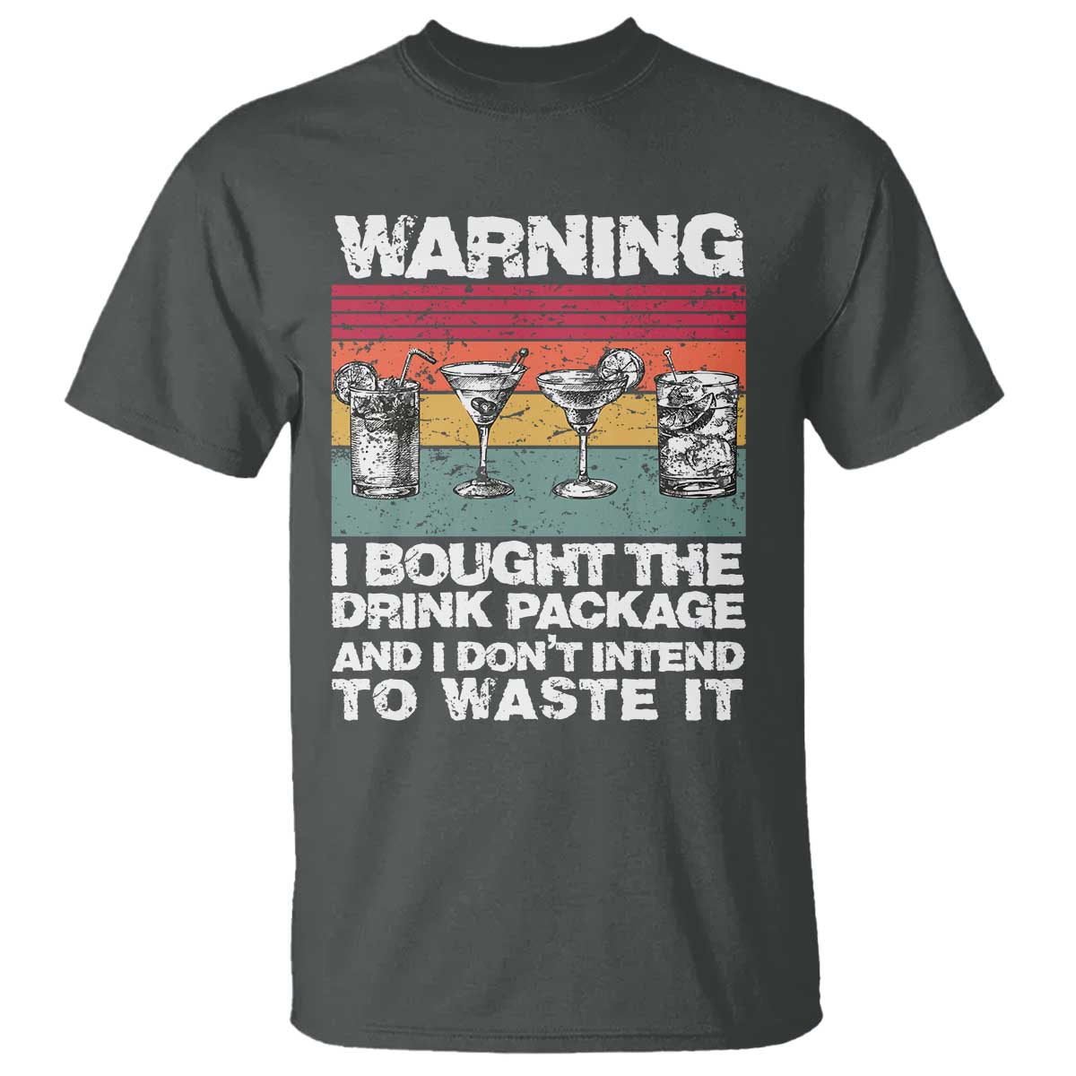 Funny Cruise T Shirt Warning I Bought The Drink Package Retro Vintage - Wonder Print Shop
