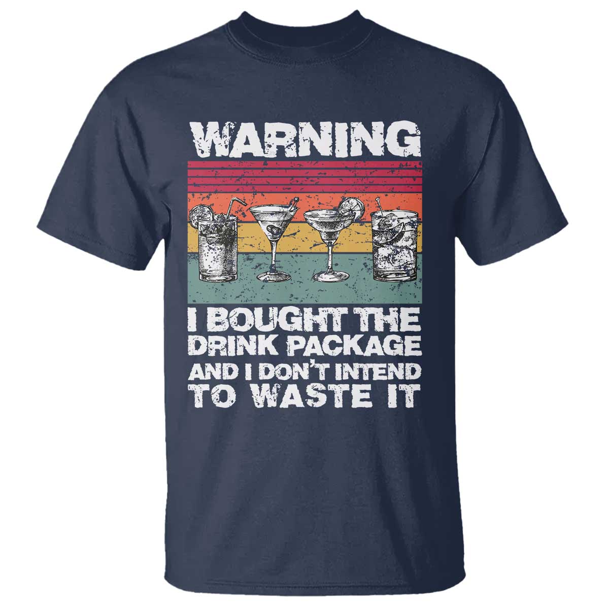 Funny Cruise T Shirt Warning I Bought The Drink Package Retro Vintage - Wonder Print Shop