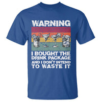 Funny Cruise T Shirt Warning I Bought The Drink Package Retro Vintage - Wonder Print Shop