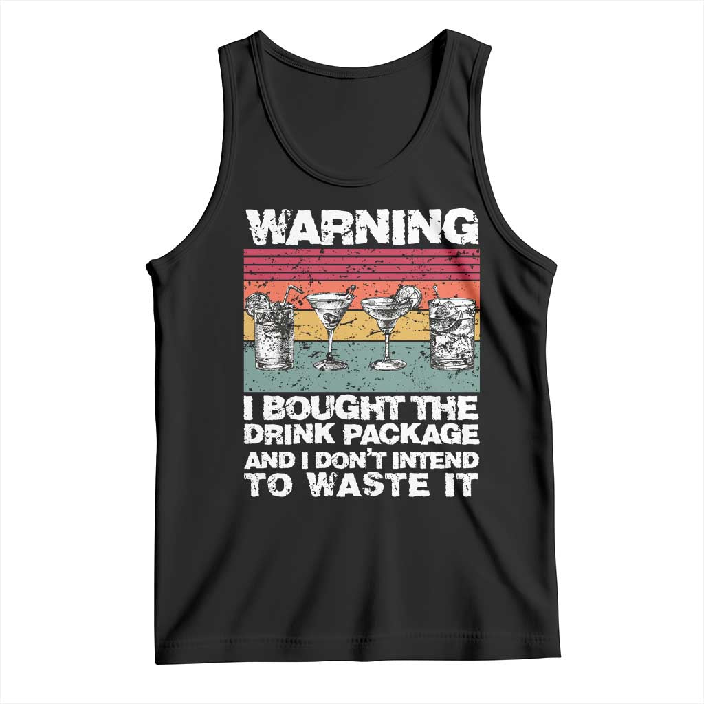Funny Cruise Tank Top Warning I Bought The Drink Package Retro Vintage - Wonder Print Shop