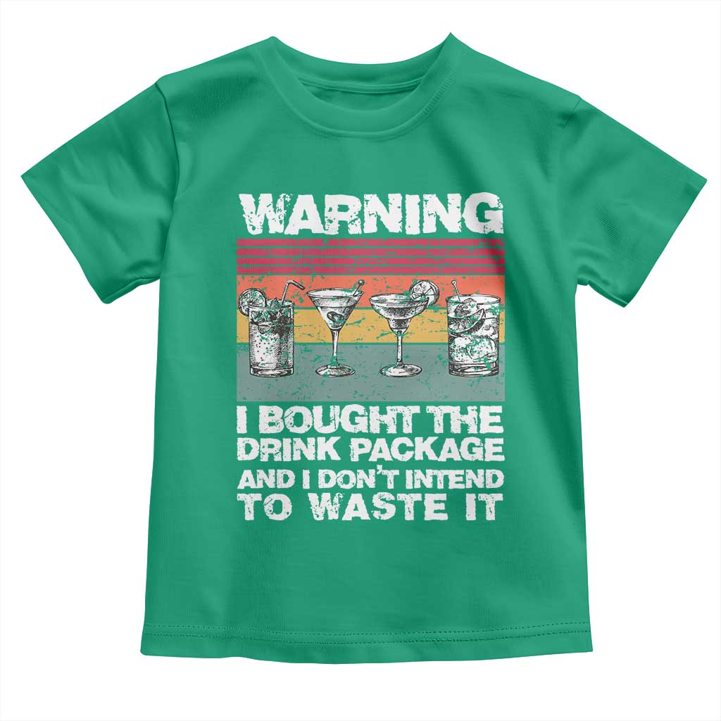 Funny Cruise Toddler T Shirt Warning I Bought The Drink Package Retro Vintage - Wonder Print Shop