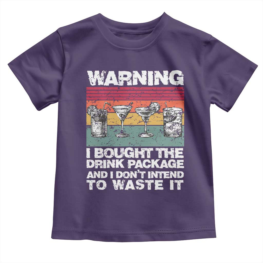Funny Cruise Toddler T Shirt Warning I Bought The Drink Package Retro Vintage - Wonder Print Shop